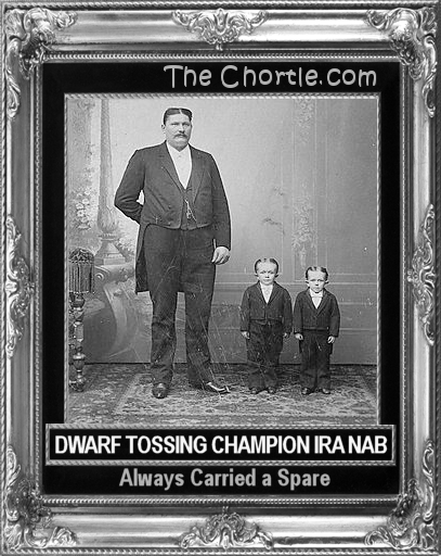 Dwarf tossing champion Ira Nab always carried a spare.