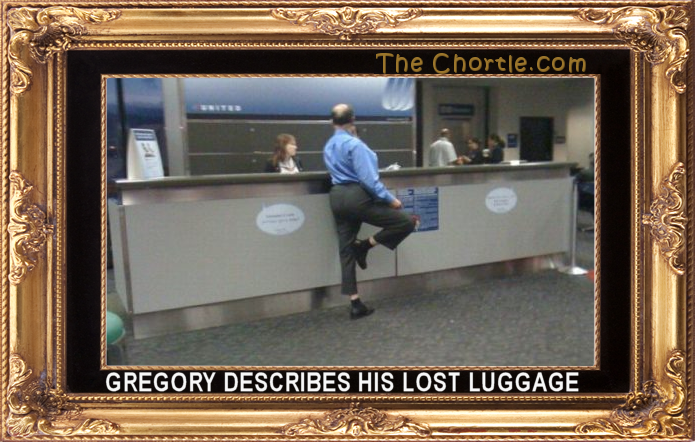 Gregory desribes his lost luggage.