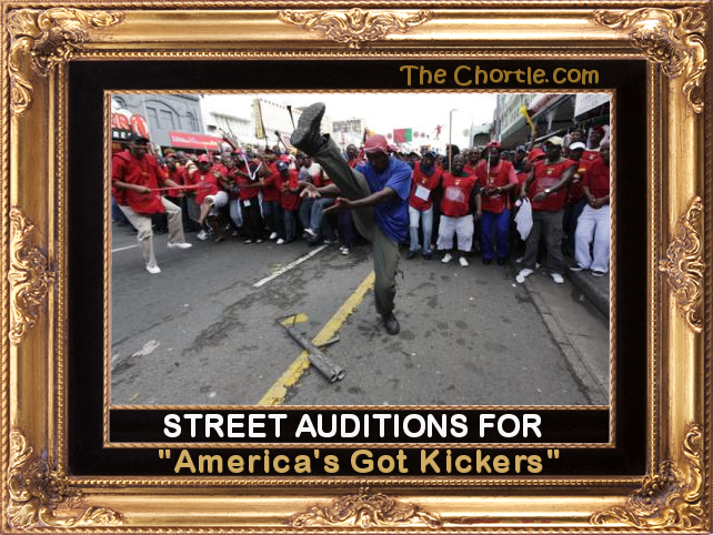 Street auditions for "AMERICA's GOT KICKERS"