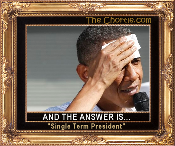 And the answer is "Single Term President"
