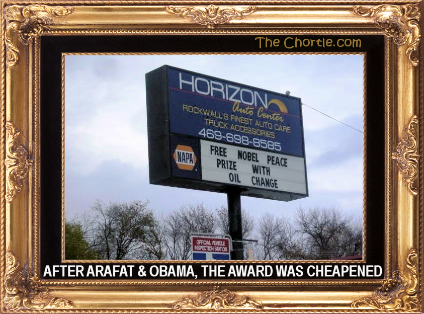 After Arafat and Obama, the award was cheapened.
