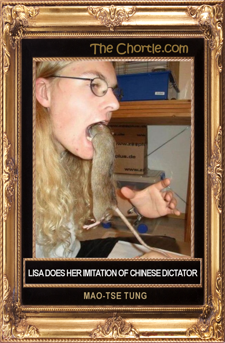 Lisa does her imitation of Chinese dictator Mao-Tse Tung.