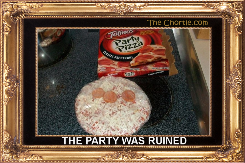 The party was ruined.
