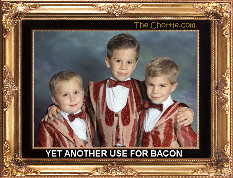 Yet another use for bacon.