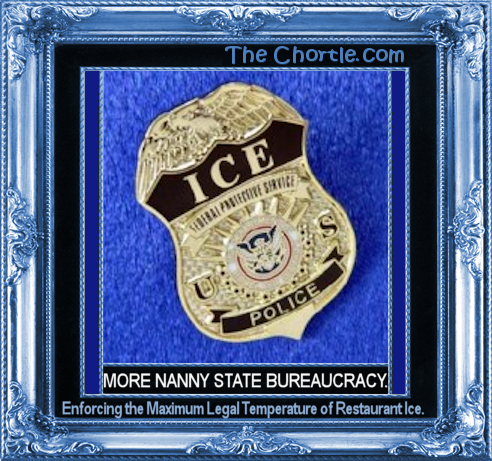 More nanny state bureaucracy, enforcing the maximum legal temerature of restaurant ice