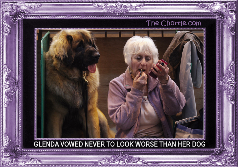 Glenda vowed never to look worse than her dog