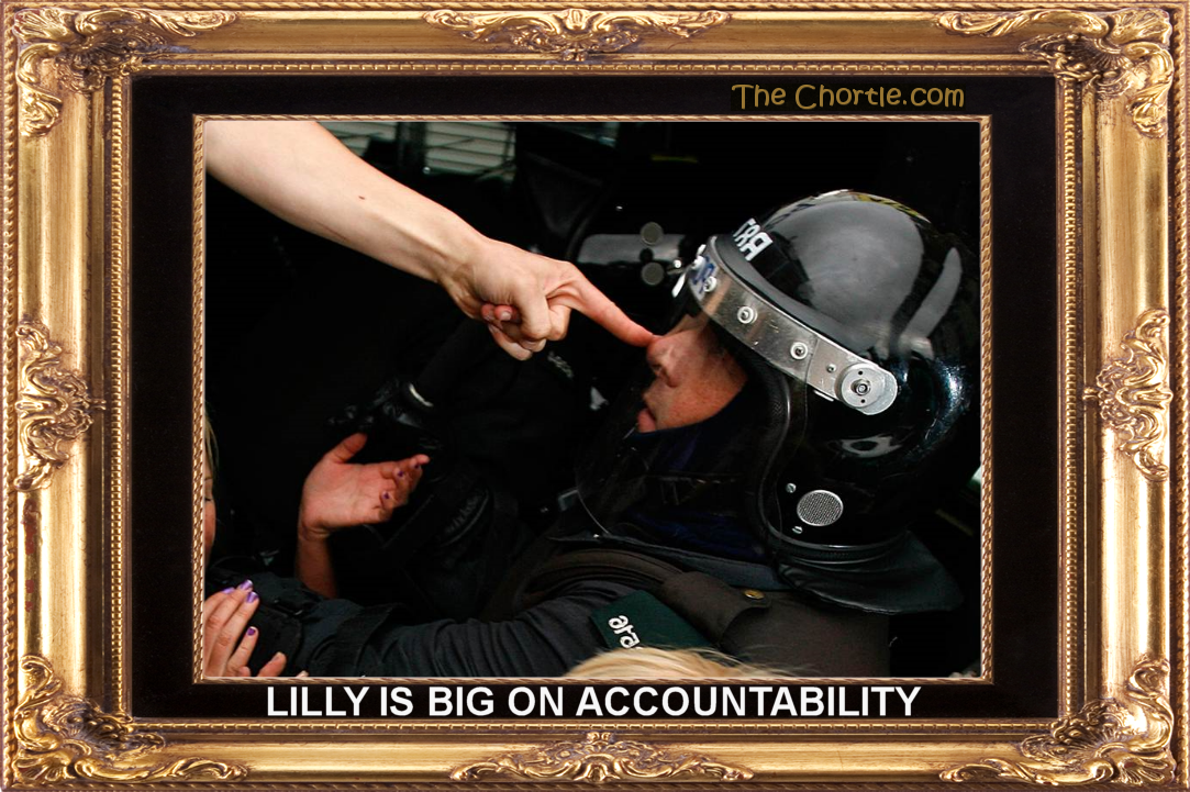 Lilly is big on accountability