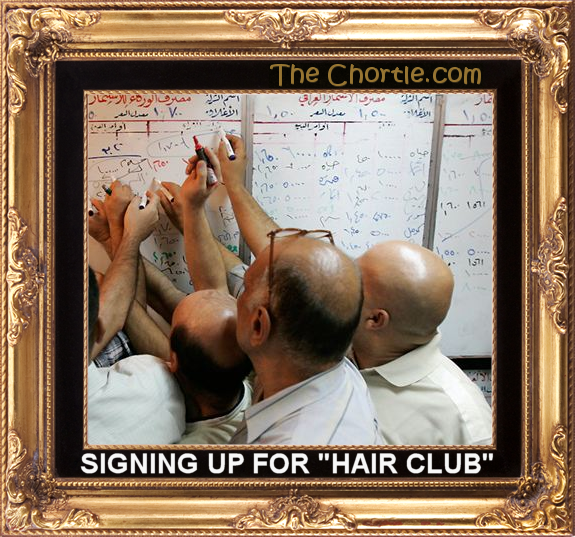 Signing up for "Hair Club"