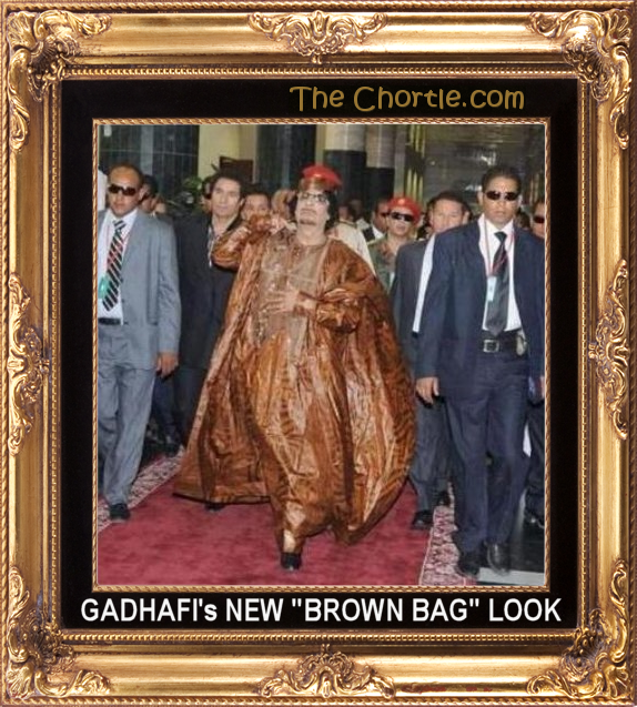 Gadhafi's new "brown bag" look