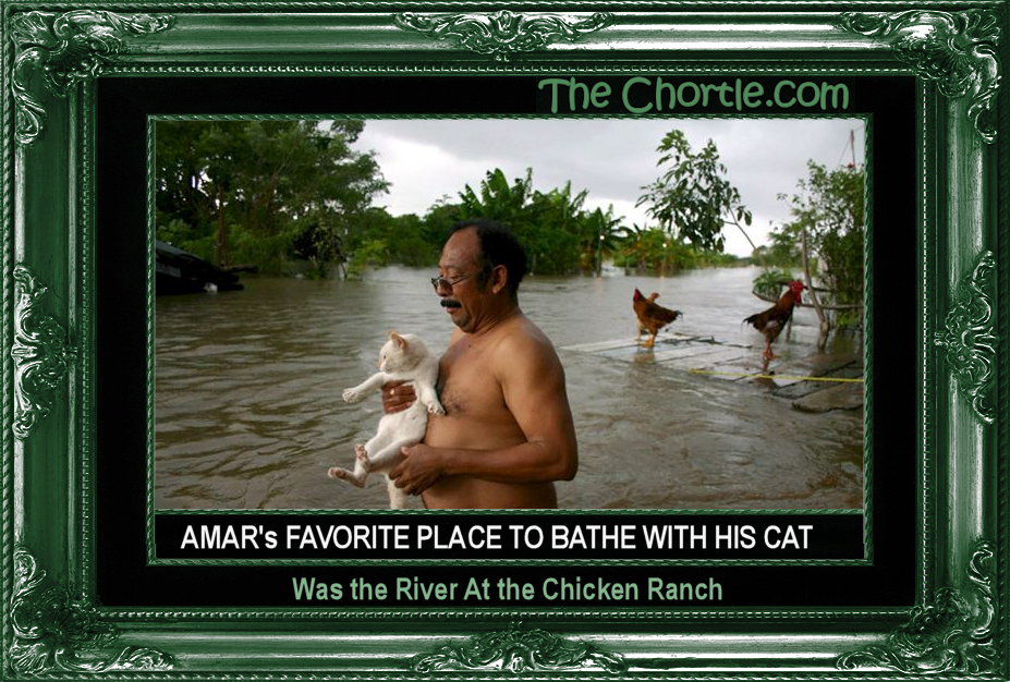 Amar's favorite place to bathe with his cat was the river at the chicken ranch