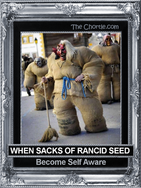 When sacks of rancid seed become self aware