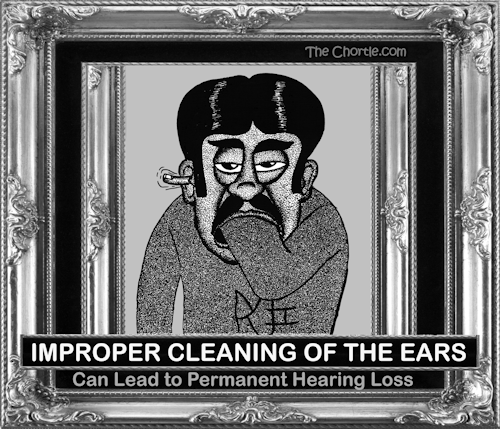 Improper cleaning of the ears can lead to permanent hearing loss