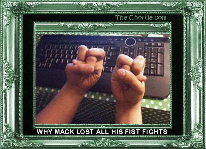 Why Mack lost all his fist fights