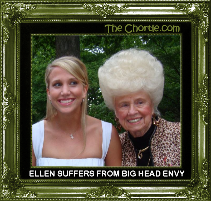 Ellen suffers from big head envy
